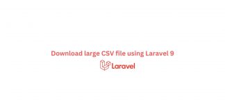 Create large CSV file, Archive and send it through email using Laravel 9 Download large CSV file using Laravel 9